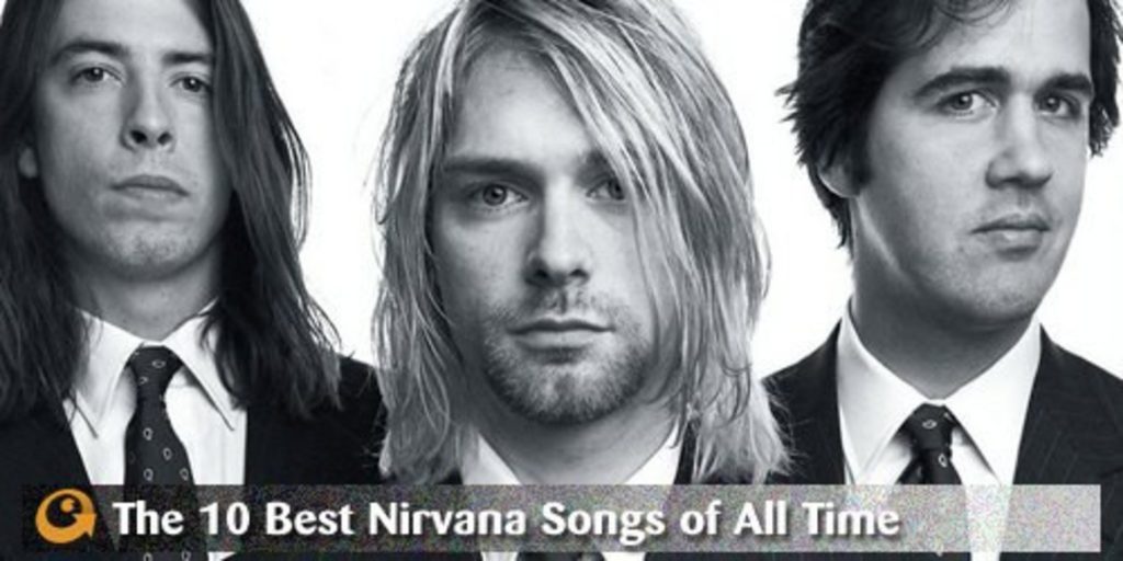 Top 10 Nirvana Songs  of all Time